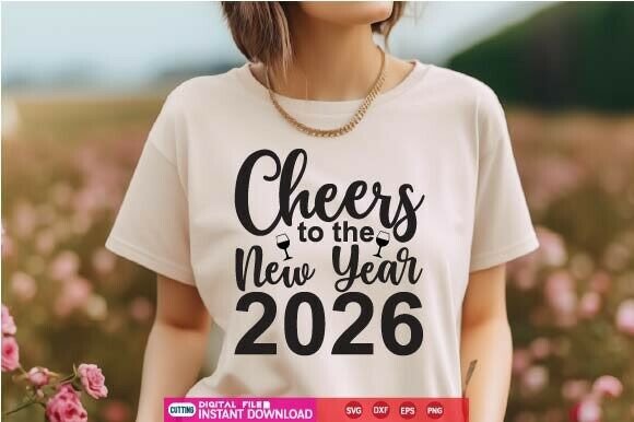 Cheers to the New Year 2026 SVG for Crafts and Graphics