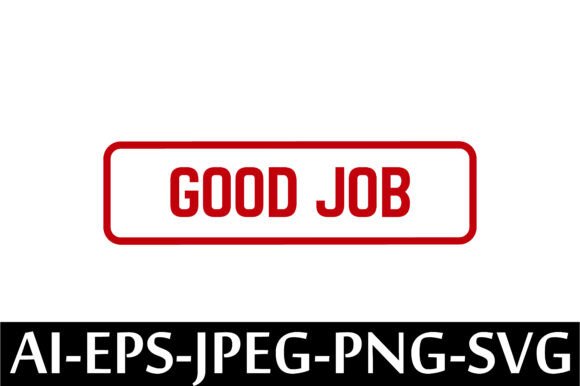GOOD JOB Rubber Stamp Design Vector – A Freebie Graphic for Creative Sellers