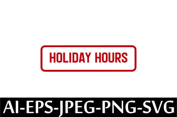 HOLIDAY HOURS Rubber Stamp Design Vector – A Freebie with Commercial Potential